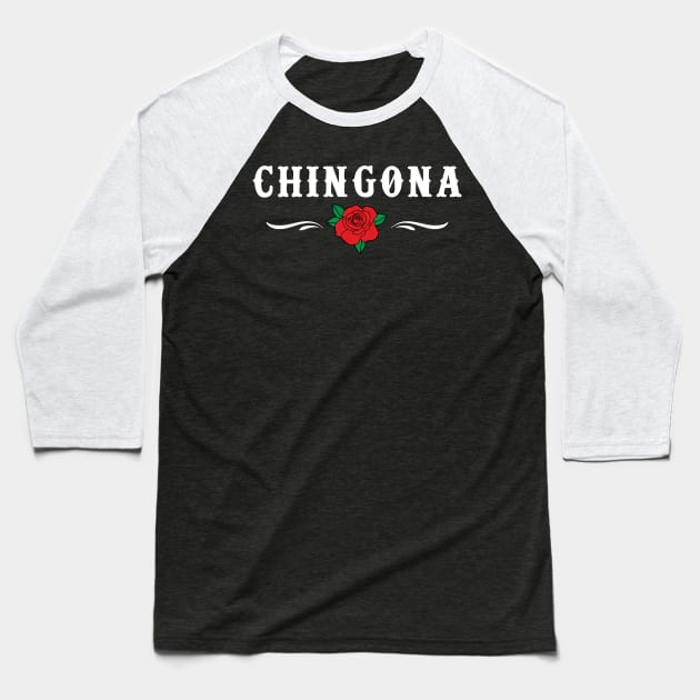 Womens Chingona design | Badass designs for women Baseball T-Shirt by KuTees